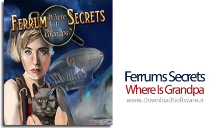 دانلود بازی Ferrums Secrets Where Is Grandpa برای PC