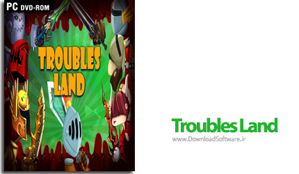 دانلود بازی کم حجم Troubles Land برای کامپیوتر
