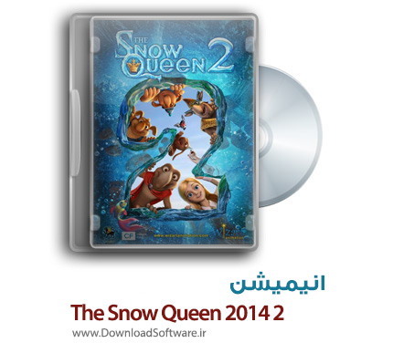 دانلود انیمیشن The Snow Queen 2 2014