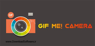 دانلود Gif Me Camera نرم افزار تبدیل ویدیو به GIF