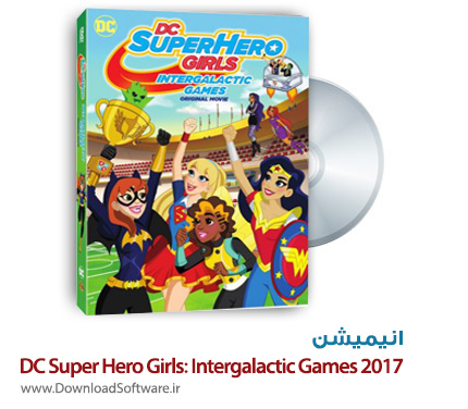 دانلود انیمیشن DC Super Hero Girls: Intergalactic Games 2017