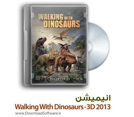 دانلود انیمیشن Walking With Dinosaurs 3-D 2013