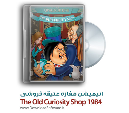 دانلود انیمیشن مغازه عتیقه فروشی The Old Curiosity Shop 1984