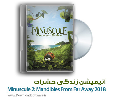 دانلود انیمیشن Minuscule 2: Mandibles From Far Away 2018