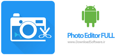 دانلود نرم افزار Photo Editor FULL برنامه ویرایش تصاویر اندروید