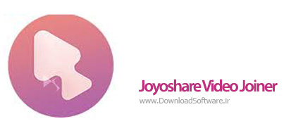 دانلود Joyoshare Video Joiner نرم افزار ترکیب فیلم ها برای کامپیوتر