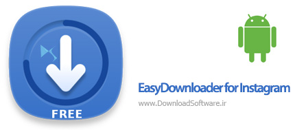 دانلود EasyDownloader for Instagram نرم افزار دانلود ویدئو و عکس از اینستاگرام اندروید