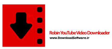 دانلود Robin YouTube Video Downloader Pro دانلود ویدیو از یوتیوب برای کامپیوتر