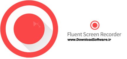 دانلود Fluent Screen Recorder – نرم افزار ضبط صفحه نمایش کامپیوتر